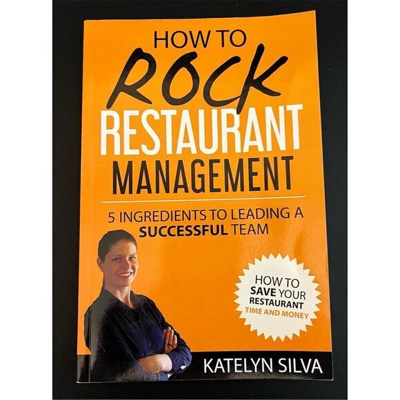 How to Rock Restaurant‎ Management by Katelyn Silva - Picture 1 of 3